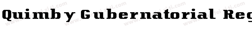 Quimby Gubernatorial Regular字体转换